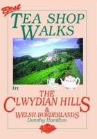 Best Tea Shop Walks in the Clwydian Hills & Welsh Borderlands