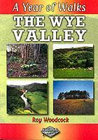 A Year of Walks in and Around the Wye Valley