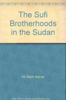 The Sufi Brotherhoods in the Sudan