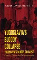 Yugoslavia's Bloody Collapse