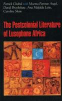 The Post-Colonial Literature of Lusophone Africa