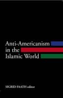 Anti-Americanism in the Islamic World