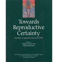 Towards Reproductive Certainty