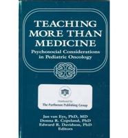 Teaching More Than Medicine