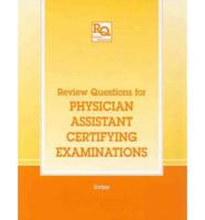 Review Questions for Physician Assistant Certifying Examinations