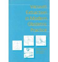 Vacuum Extraction in Modern Obstetric Practice