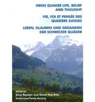 Swiss Quaker Life, Belief and Thought