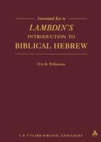 Annotated Key to Lambdin's Introduction to Biblical Hebrew