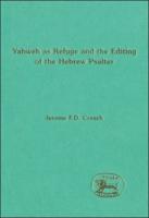 Yahweh as Refuge and the Editing of the Hebrew Psalter