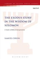 The Exodus Story in the Wisdom of Solomon