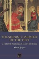 Shining Garment of the Text: Gendered Readings of John's Prologue