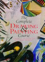 The Complete Drawing & Painting Course