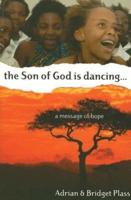 The Son of God is Dancing