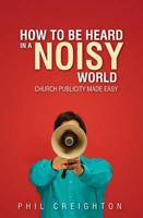 How to Be Heard in a Noisy World