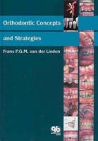Orthodontic Concepts and Strategies