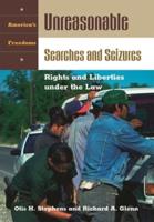 Unreasonable Searches and Seizures