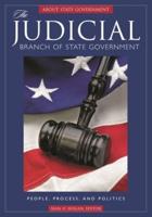 The Judicial Branch of State Government: People, Process, and Politics