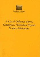 A List of Ordnance Survey Catalogues, Publications Reports and Other Publications (Maplist No 2)