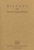 The History of Tommy Sugar Plum and His Golden Book, With Several Other Little Histories