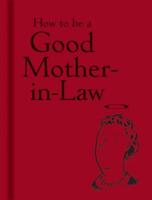How to Be a Good Mother-in-Law