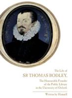 The Autobiography of Sir Thomas Bodley
