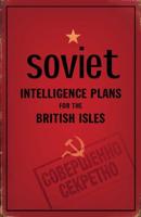 Soviet Intelligence Plans for the British Isles