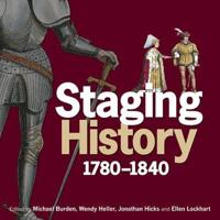 Staging History, 1780-1840