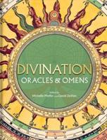 Divination, Oracles & Omens