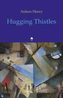 Hugging Thistles