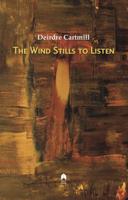 The Wind Stills to Listen