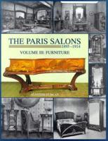 The Paris Salons, 1895-1914. Vol. 3 Furniture