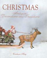 Christmas Antiques, Decorations and Traditions