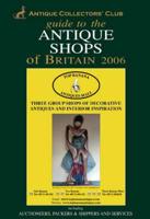 Guide to the Antique Shops of Britain, 2006-2007