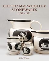 Chetham & Woolley Stonewares, 1793-1825