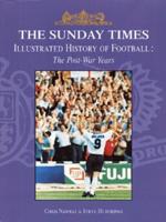 The Sunday Times Illustrated History of Football