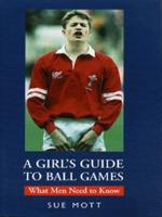 A Girl's Guide to Ball Games