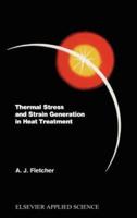 Thermal Stress and Strain Generation in Heat Treatment