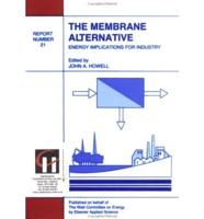 The Membrane Alternative