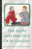 The Faith and Practice of Al-Ghazálí