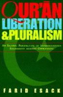 Qur'an Liberation and Pluralism: An Islamic Perspective of Interreligious Solidarity Against Oppression