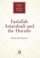 Fazlallah Astarababi and the Hurufis