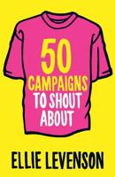 50 Campaigns to Shout About