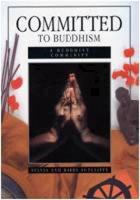 Committed to Buddhism. A Buddhist Community