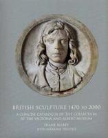 British Sculpture 1470 to 2000
