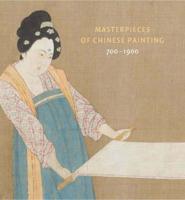 Masterpieces of Chinese Painting, 700-1900