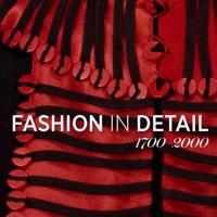 Fashion in Detail, 1700-2000