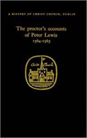 The Proctor's Accounts of Peter Lewis, 1564-1565