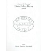 Essays on the History of Trinity College Library Dublin