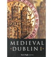 Medieval Dublin. Pt. 1 Procceedings of the Friends of Medieval Dublin Symposium 1999