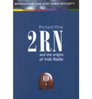 2RN and the Origins of Irish Radio